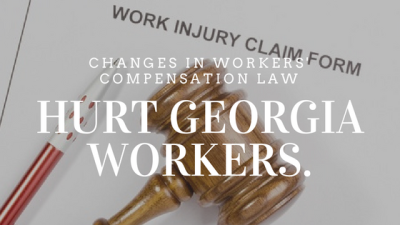 Changes in Workers’ Compensation Law Hurt Georgia Workers.